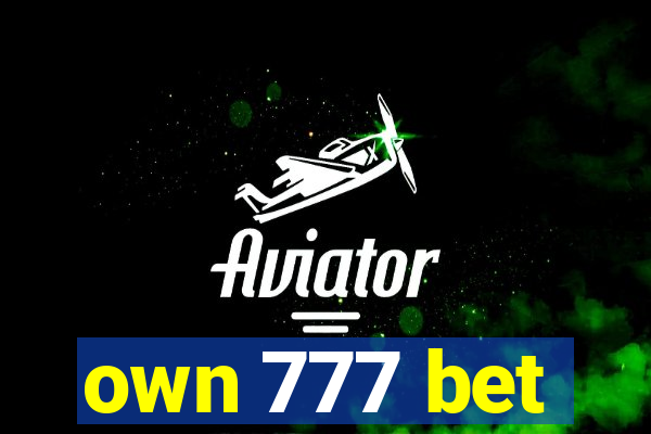 own 777 bet